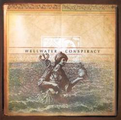 Wellwater Conspiracy : Wellwater Conspiracy Wellwater Conspiracy : Wellwater Conspiracy